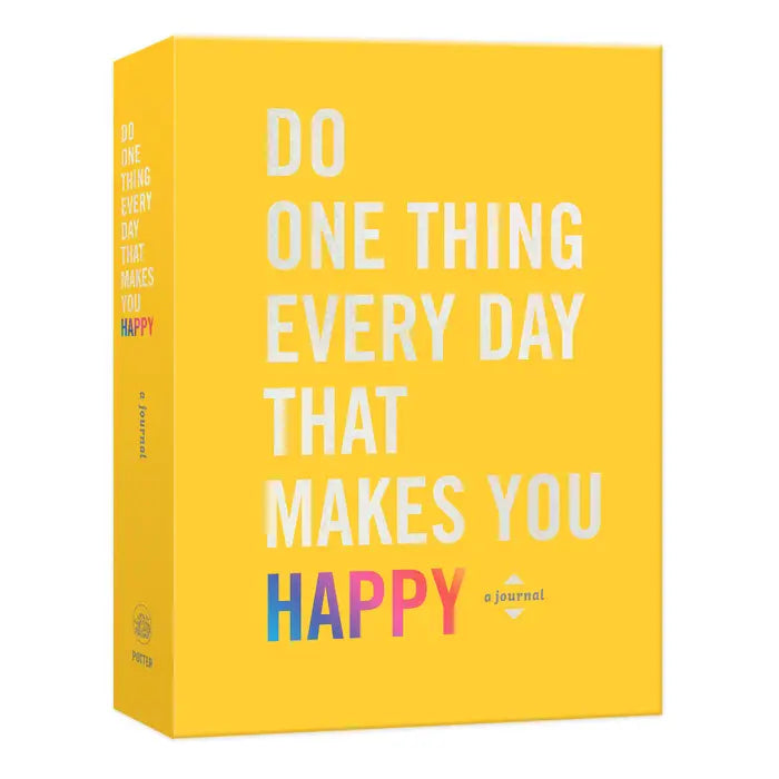 Do One Thing Every Day That Makes You Happy Guided Journel