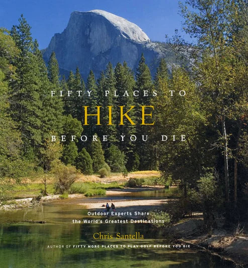 Fifty Places To Hike Before You Die