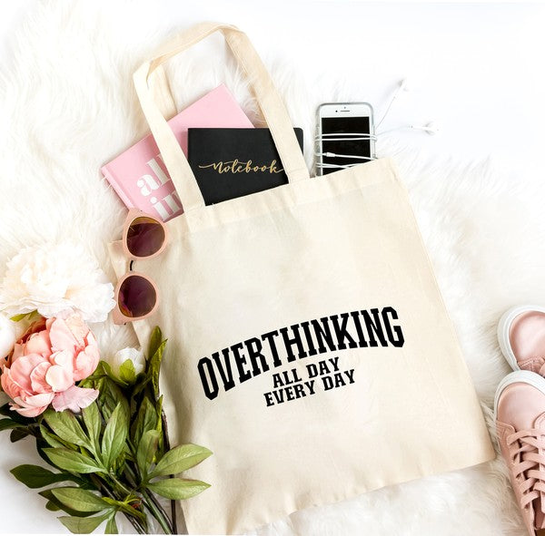 Overthinking All Day Tote